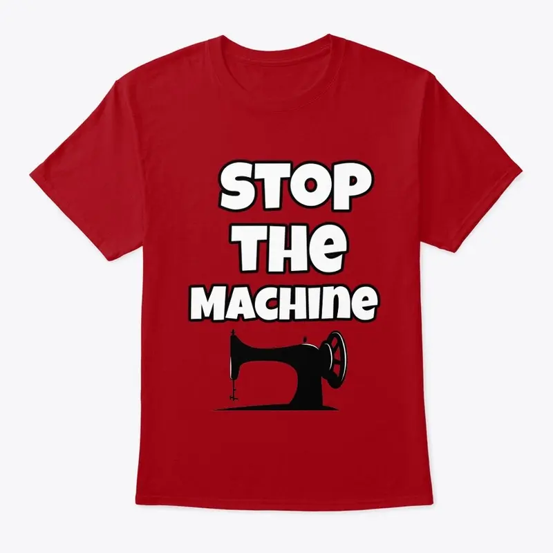 Stop The Machine