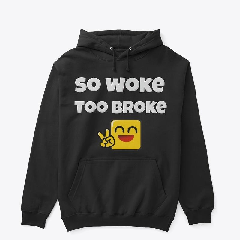 So Woke, Too Broke